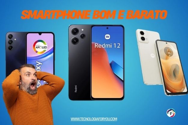 Smartphone Bom e Barato: Veja os Melhores de 2025
