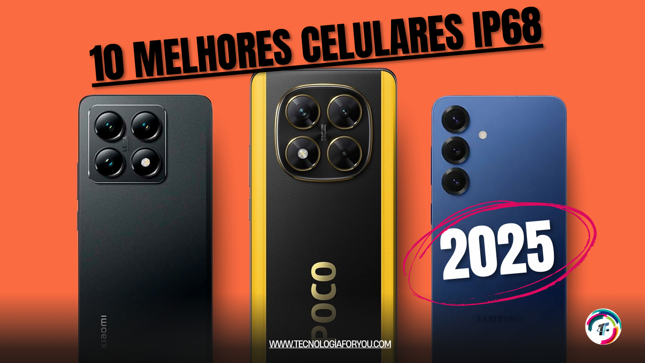 10 melhores celulares IP68: à prova d’água e poeira