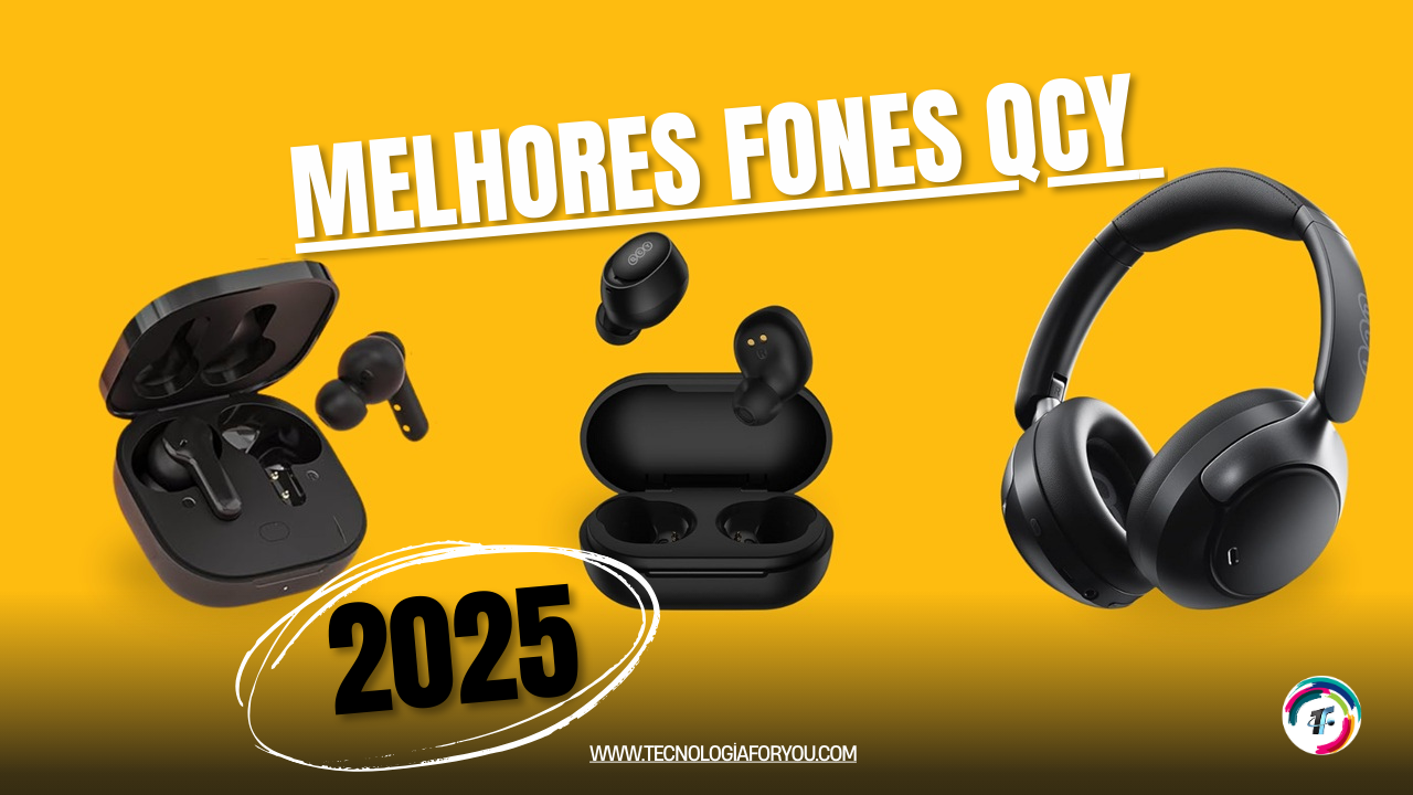 Melhores Fones QCY 2025: Top 10 para Comprar Agora